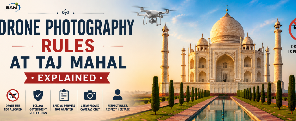 Drone Photography Rules at Taj Mahal Explained