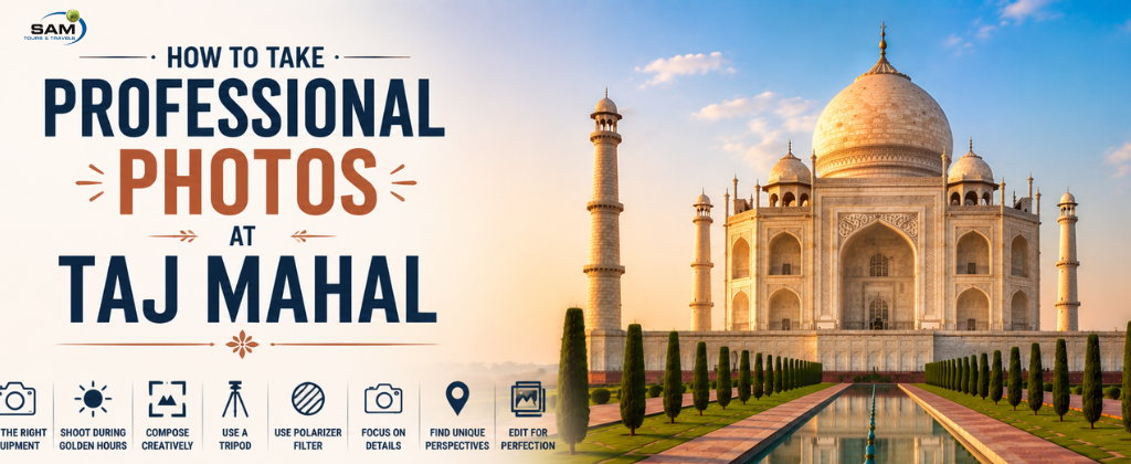 How to Take Professional Photos at Taj Mahal