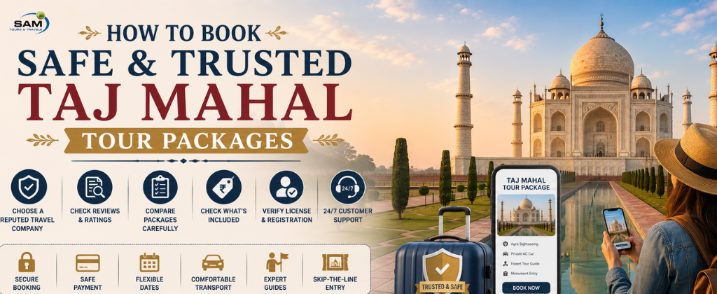 How to Book Safe and Trusted Taj Mahal Tour Packages