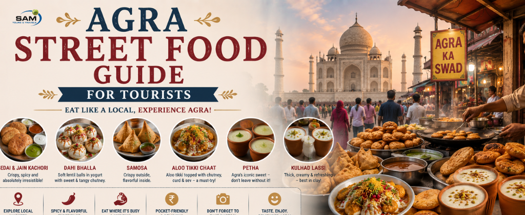 Agra Street Food Guide for Tourists