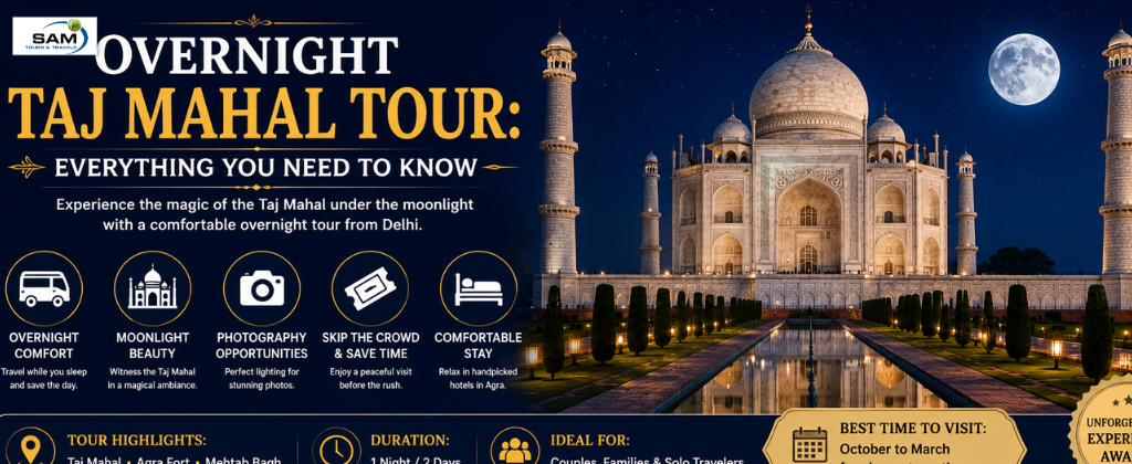 Overnight Taj Mahal Tour: Everything You Need to Know